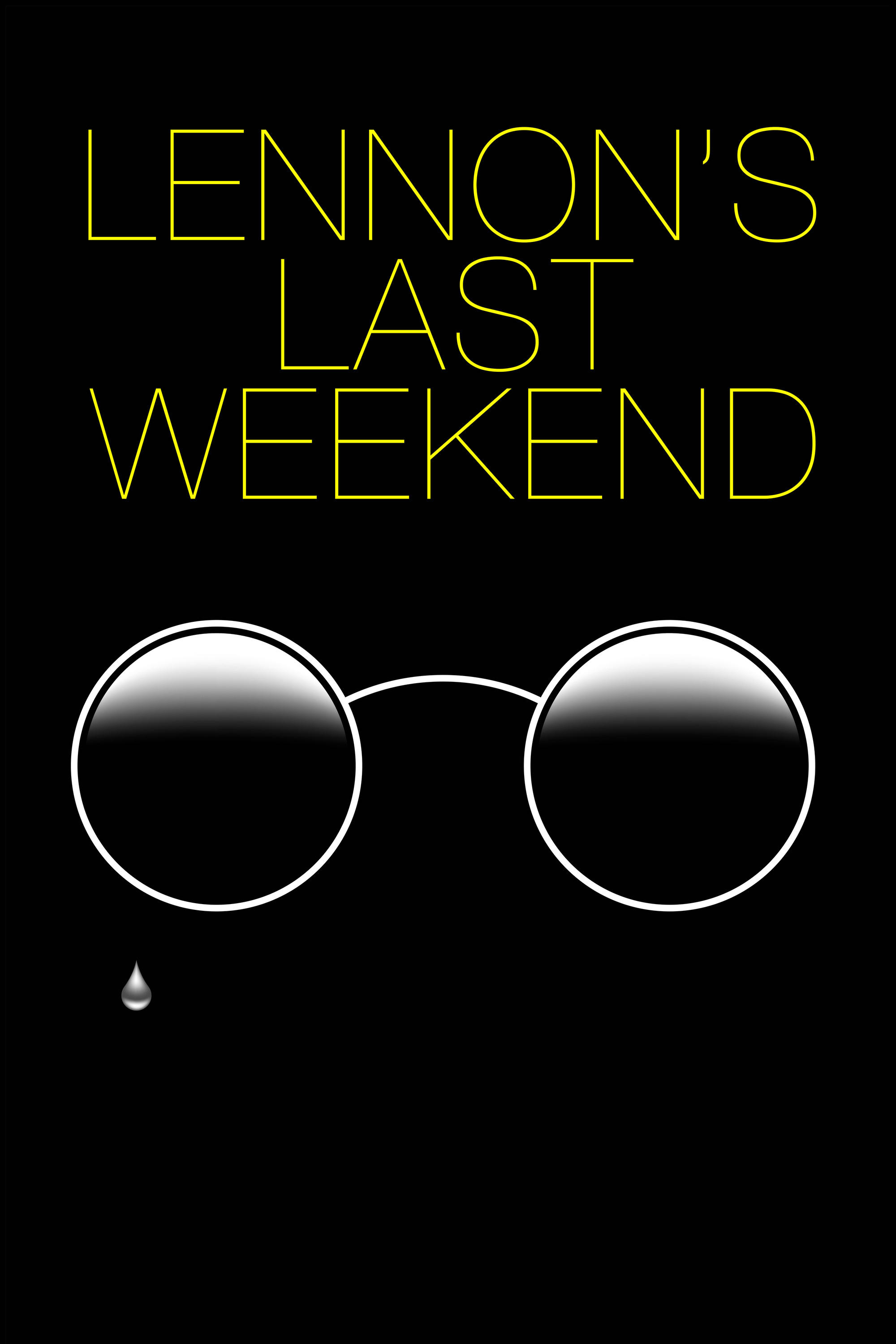 Lennon's Last Weekend poster