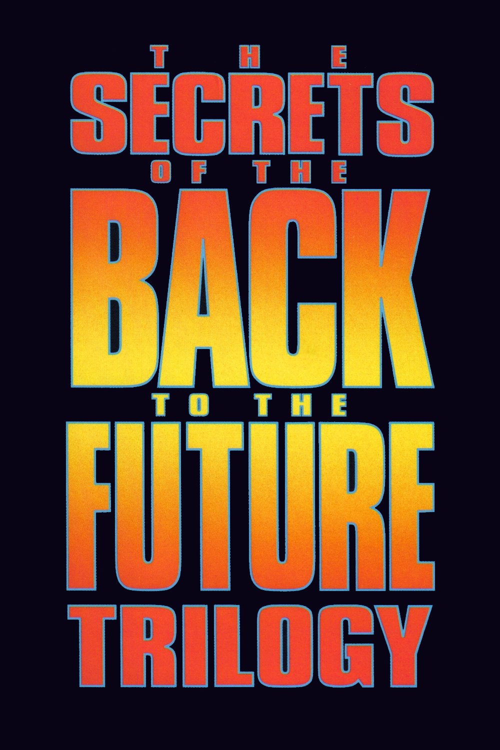 The Secrets of the 'Back to the Future' Trilogy poster